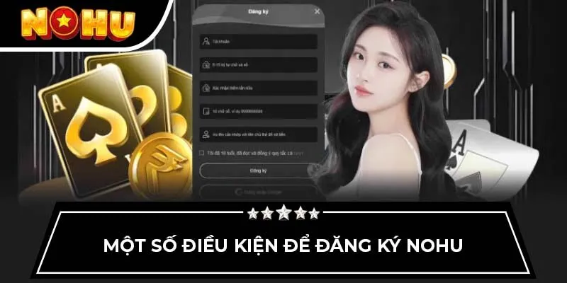 Một số điều kiện để đăng ký Nohu