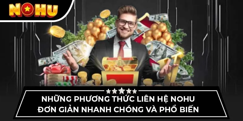 Những phương thức liên hệ NOHU đơn giản nhanh chóng và phổ biến