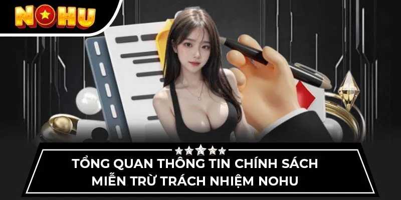 Tổng quan thông tin chính sách miễn trừ trách nhiệm NOHU